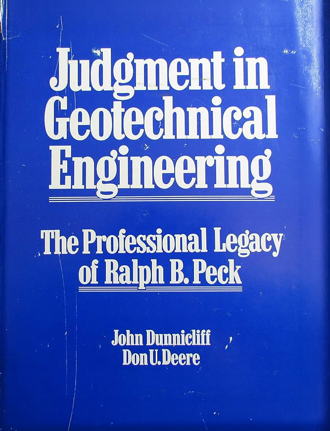 Judgment in Geotechnical Engineering: The Professional Legacy of Ralph B. Peck