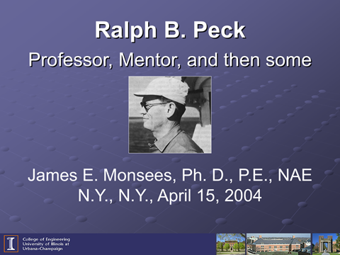 Ralph B. Peck — Professor, Mentor, and then some